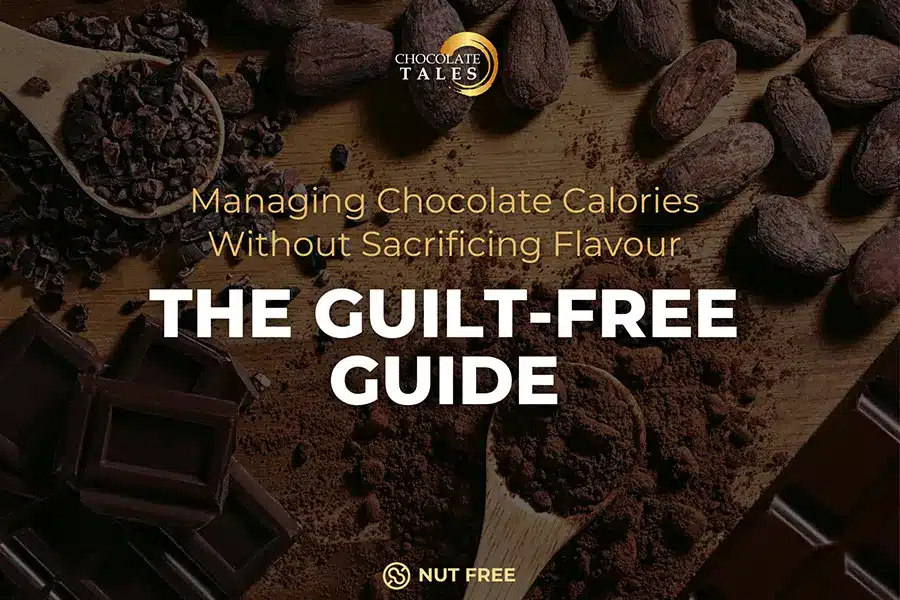 The Guilt Free Guide Managing Chocolate Calories Without Sacrificing Flavor